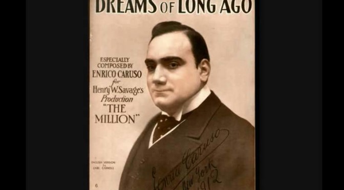 "Dreams of Long Ago", by Enrico Caruso